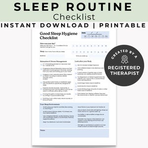 May include: A printable sleep routine checklist with the text "SLEEP ROUTINE Checklist" at the top. The checklist includes sections on sleep hygiene, relaxation, and environment. A circular graphic reads "CREATED BY A REGISTERED THERAPIST".