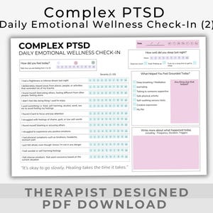 Può includere: Un documento PDF stampabile intitolato "Complex PTSD Daily Emotional Wellness Check-In (2)". Il modulo include sezioni per l'umore quotidiano, scale di gravità e tecniche di radicamento. Il testo "Therapist Designed PDF Download" è in basso.