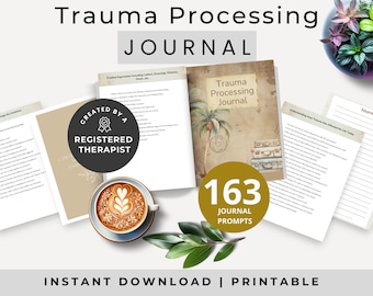 May include: A Trauma Processing Journal with multiple open pages featuring text, prompts, and a cover illustration of suitcases and a palm tree. Includes a cup of latte art, a circular badge stating Created by a Registered Therapist, and a gold circle with 163 Journal Prompts.