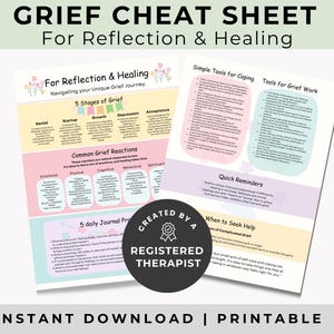 May include: A printable grief cheat sheet with the text "GRIEF CHEAT SHEET For Reflection & Healing". The sheet includes sections on the 5 stages of grief, common grief reactions, and tools for coping. Created by a registered therapist.