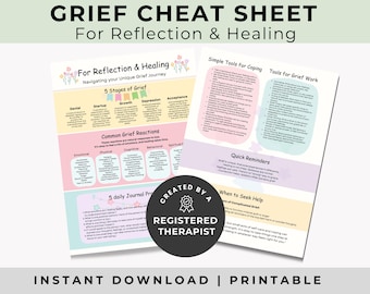 May include: A printable grief cheat sheet with the text "GRIEF CHEAT SHEET For Reflection & Healing". The sheet includes sections on the 5 stages of grief, common grief reactions, and tools for coping. Created by a registered therapist.