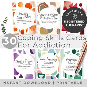 May include: 30 printable coping skills cards for addiction with colorful geometric designs. The cards feature phrases like "Healthy Sleep Habits", "Create a Relapse Prevention Plan", "Identify Triggers", "Deep Breathing Exercises", and "Progressive Muscle Relaxation".