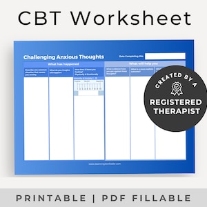 May include: A blue and white printable CBT worksheet for challenging anxious thoughts. The worksheet includes sections for describing the situation, what happened, how it made you feel, what evidence you have against the thought, and what will help you. The worksheet is created by a registered therapist.