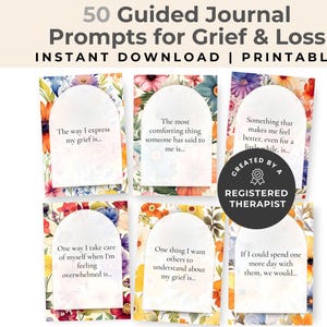 May include: A printable journal with 50 prompts for grief and loss. Each prompt is on a floral background with a white arch. The text includes "INSTANT DOWNLOAD | PRINTABLE" and "CREATED BY A REGISTERED THERAPIST".