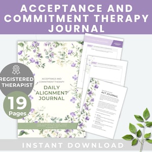 May include: A journal with the text "Acceptance and Commitment Therapy Journal" and "Daily Alignment Journal". The cover features a floral design with purple flowers. The journal includes 19 pages and is labeled as a registered therapist product.
