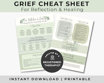 May include: A printable grief cheat sheet with the text "GRIEF CHEAT SHEET For Reflection & Healing". The document includes sections on the 5 stages of grief, common grief reactions, and tools for coping. A circular seal reads "CREATED BY A REGISTERED THERAPIST".