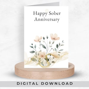 Carte d'encouragement à la sobriété imprimable, joyeux anniversaire sobre floral, cadeau d'étape importante, carte de voeux de soutien à la toxicomanie, téléchargement numérique
