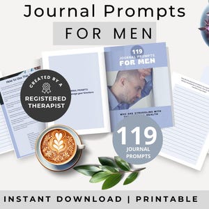 May include: Image of a journal titled "Journal Prompts For Men" with 119 prompts, created by a registered therapist. The image includes a cup of coffee, leaves, and the text "Instant Download | Printable."