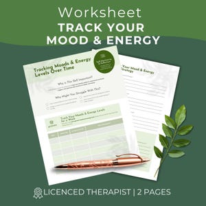 May include: A two-page worksheet titled Track Your Mood & Energy with sections for self-monitoring, reflection, and a weekly tracking table. The document features light green accents and is accompanied by a rose gold pen and a small green leaf sprig.