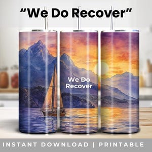 Wir tun Recover Tumbler Wrap, Sucht-Wiederherstellungs-Zitat, Sonnenuntergang am Mittelmeer PNG, 20 Unzen Straight Sublimation Tumblr, Printable Nüchternheit Geschenk