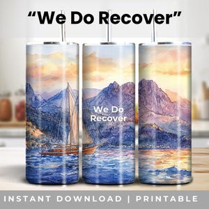 Wir erholen PNG, Sucht-Wiederherstellung Tumbler Wrap, Mittelmeersonnenuntergang, 20 Unze Straight Sublimation Tumblr, Printable Sobriety Geschenk Download