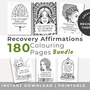 May include: A set of 180 printable coloring pages featuring recovery affirmations. The pages include images of flowers, animals, and people. The text on the pages includes phrases like "I am stronger than my temptations" and "I am proud of my progress in recovery".