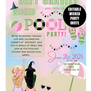 May include: A fun pool party invitation with a witch theme. The design features the words "Defy Gravity" and "Wicked Pool Party!" in green and pink. Includes the date, time, and location for the party.