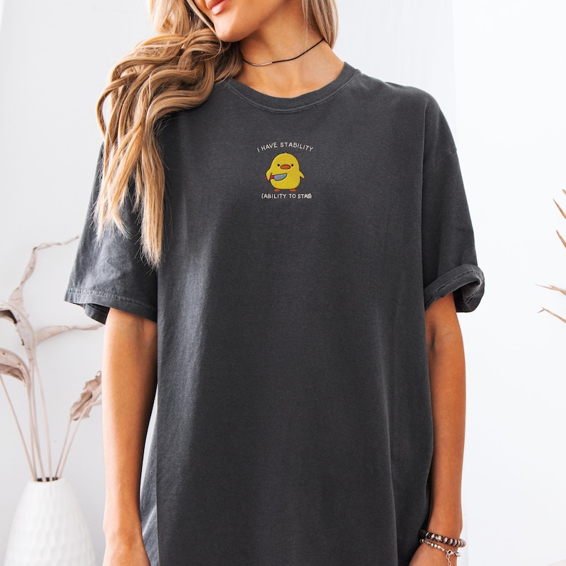 I Have Stability Shirt, Funny Duck Embroidered Tee, Comfort Colors 1717, Wholesome Meme Shirt, Cute Animal Gift, Silly Knife Duck T-Shirt Pepper