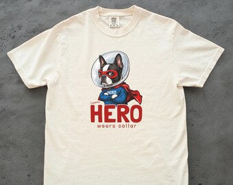 Boston Terrier Superhero Comfort Colors T-Shirt - Some Heroes Wear Collars Tee, Funny Cone of Shame Bostie Mom Dad Gift