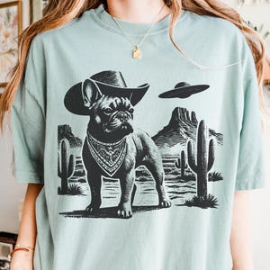 French Bulldog, Vintage Frenchie Dog Shirt, Funny Frenchie Shirt, Cowboy Frenchie TShirt, Bulldog UFO, Frenchie Mom, Frenchie Dad Western T