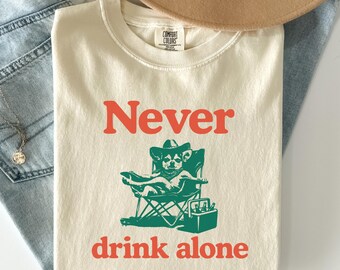 Chihuahua Never Drink Alone Shirt - Funny Dog Drinking Buddy Tee, Western Dog Mom Dad Gift, Camping Chair Shirt, Comfort Colors, 100% Cotton