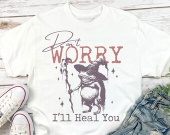 Funny Toad Wizard Shirt - Don't Worry I'll Heal You, Quirky Toad Tee, Sarcastic Animal Shirt, Fantasy Humor for Frog Lovers
