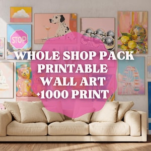 May include: A pink and white graphic with the text "WHOLE SHOP PACK PRINTABLE WALL ART + 1000 PRINT" on a white wall with a beige sofa in front of it. The wall is decorated with various colorful paintings and prints.