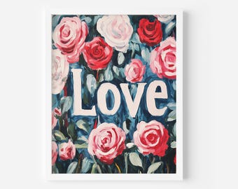 Love Roses Art Print: Romantic Valentine's Day Decor (Digital Download)