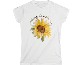 Sonnenblume T-Shirt - Immer Face The Sun