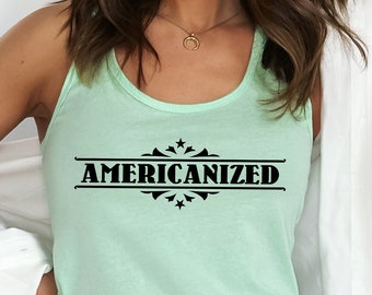 Americanized Racerback Tank Top, Funny Migrant Women's Top, Gift for Immigrants, New American Tank, Naturalization, New US Citizen Present