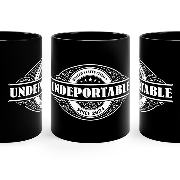 Undeportable since 2024, Funny New US Citizen Mug, Gift for Immigrants, Citizenship Cup, Naturalization Ceremony Gift, American by Choice