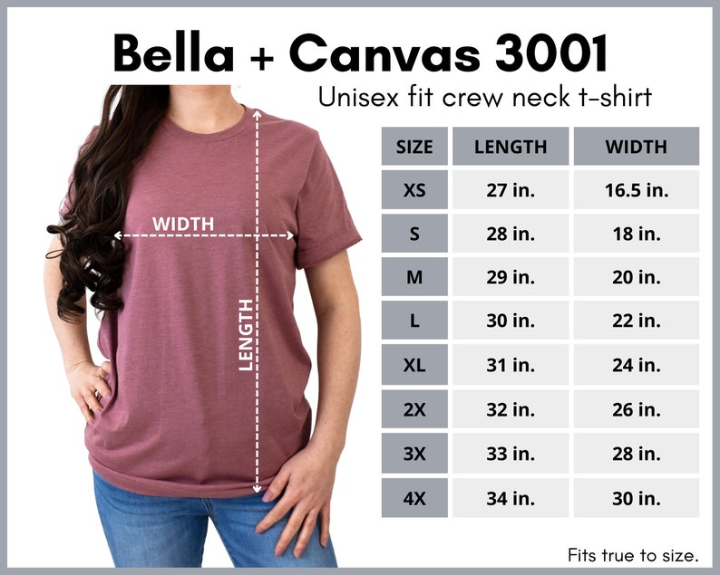 May include: A size chart for Bella + Canvas 3001 unisex fit crew neck t-shirts. The chart shows the measurements in inches for the width and length of the shirts in sizes XS to 4X.