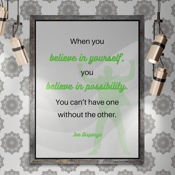 Joe Dispenza Quote Wall Art - Believe in Yourself - Digital Print for Mindfulness, Home & Office Decor, Self-Growth