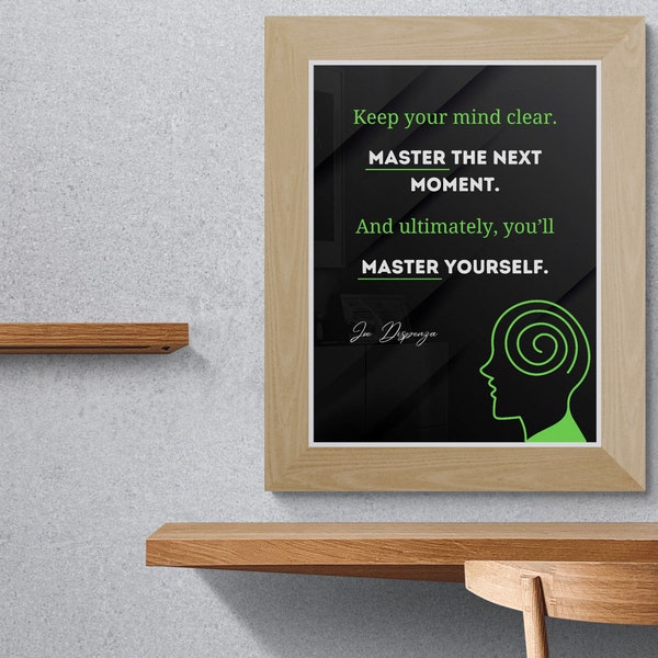 Joe Dispenza Quote Wall Art - Master the Moment, Master Yourself - Digital Print for Mindfulness, Home & Office Decor, Self-Growth