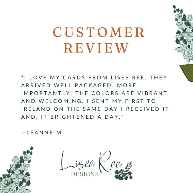 Customer review for Lisee Ree cards. I love my cards from Lisee Ree. They arrived well packaged. More importantly, the colors are vibrant and welcoming. I sent my first to ireland on the same day I received it and it brightened a day.