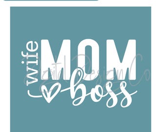 Wife Mom Boss SVG, png  File - Inspirational Mother's Day Digital Design