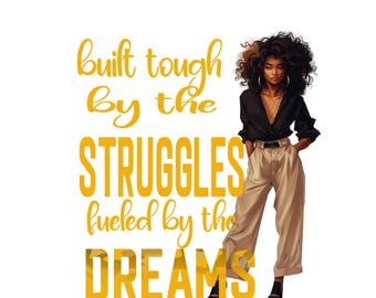 Built Tough By the Struggles Digital Download – Printable Wall Art & DTF Motivational Quote PNG