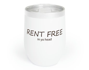 Rent Free In Yo Head 12oz Stainless Steel Vacuum-Insulated Wine Tumbler, Travel Wine Cup, Stemless Metal Wine Glass, Great Gift For Her