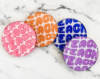 Teach! Acrylic 4 inch Coaster - Colorful Decor Teacher Gift - Coffee Table, Bar Cart or Desk Accessory, Birthday, Hostess Gift, Home Decor