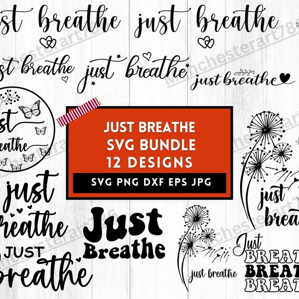 Just Breathe Svg, Just Breathe, Inspirational Svg, Motivational Svg,Just Breathe Png,Just Breathe Shirt, Wildflower Svg, Svg File For Cricut