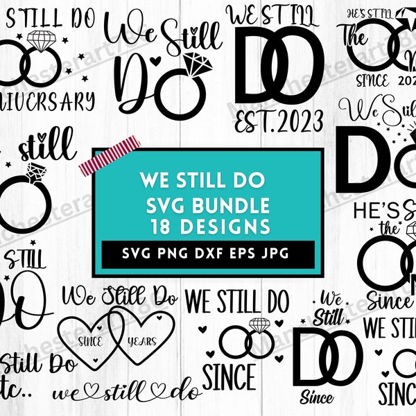 We Still Do Svg, We Still Do Clipart, Wedding Svg, We Still Do, We Still Do Png, Svg Files For Cricut, Future Mrs Svg, Couple Svg,Silhouette