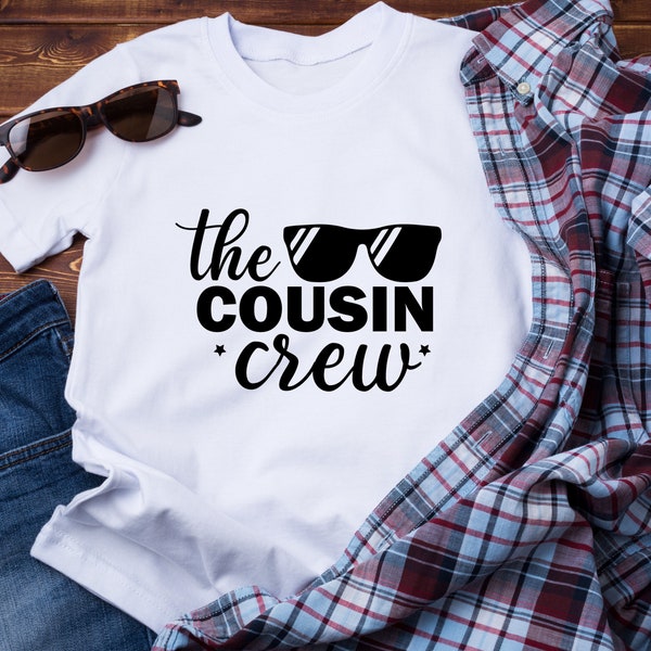 Cousin Crew Svg,Cousin Quote Svg, Cousin Crew Png,Cousin Shirt Svg,New To The Crew Svg,Cousin Camp Svg,Cousin Tribe Svg,Crazy Cousin Crew