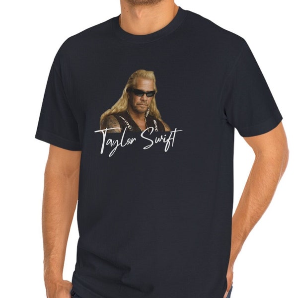 Taylor x Dog the Bounty Hunter T-Shirt, Funny Swiftie Dog Bounty Hunter Shirt, Celeb Meme Shirt, Y2K fashion, American Apparel® Unisex