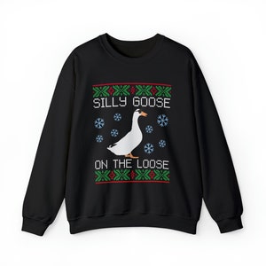 Silly Goose On The Loose Sweater, Ugly Christmas Sweater, Xmas Sweatshirt, Christmas Office Sweater, Silly Goose Sweater Unisex Sweatshirt