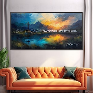 Psalms 31:24 Bible Verse Print - Scripture Wall Art Framed Canvas Print Christian Decor Scripture Signs, Large Christian Landscape Painting