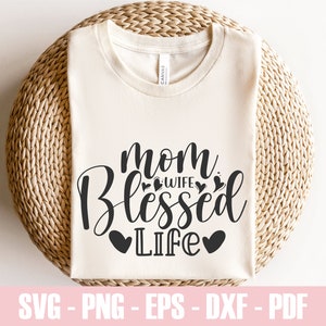 Selige Mama SVG, Mutter SVG, Selige Mama SVG, Mama Shirt, Mama Leben SVG, Muttertagssvg, Mama SVG, Geschenk für Mama, Cut File Cricut, Silhouette