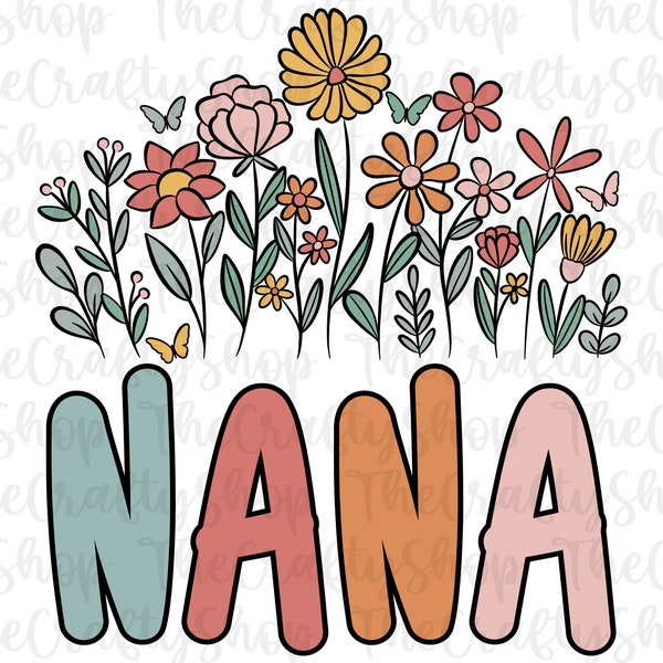 Nana PNG, Nana Sublimation Design, Nana With Flowers PNG, Nana Sublimation, Wildflower Png, Digital Download