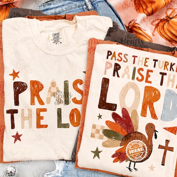 Pass The Turkey Praise The Lord PNG Thanksgiving Sublimation Design Christian Turkey Faith T-Shirt Graphic Holiday Digital Download