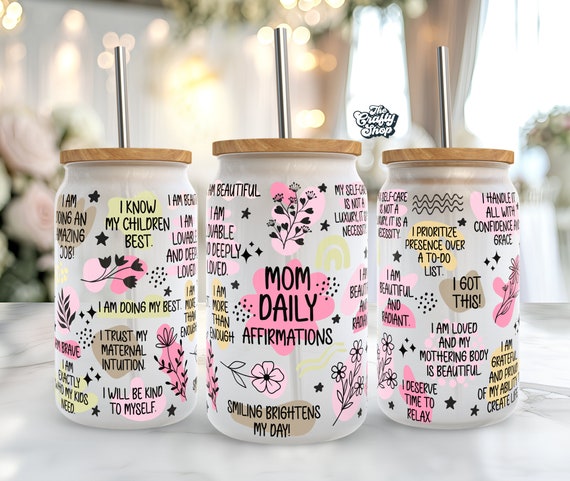 Mom Daily Affirmations Libbey Glass Can 16oz  SVG file Cup Wrap, Libbey PNG, Mom svg, Mom Libbey Can Wrap svg, Mom affirmations Wrap