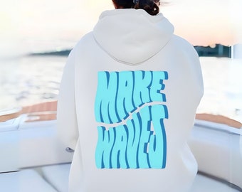 Hoddie Make Waves, felpa con cappuccio da spiaggia, regalo per lei, stile oversize, surf, estate