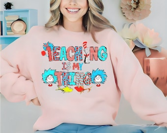Teaching is My Thing | Teacher Sweatshirt|  Teacher Shirt |  Teacher Appreciation|  Educator Gift