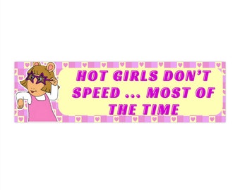 Hot Girls Dont Speed Bumper Sticker |90s Bumper Sticker | Funny Nostalgic Sticker | Decal For Car | Arthur Cartoon | 90s Vibes Sticker