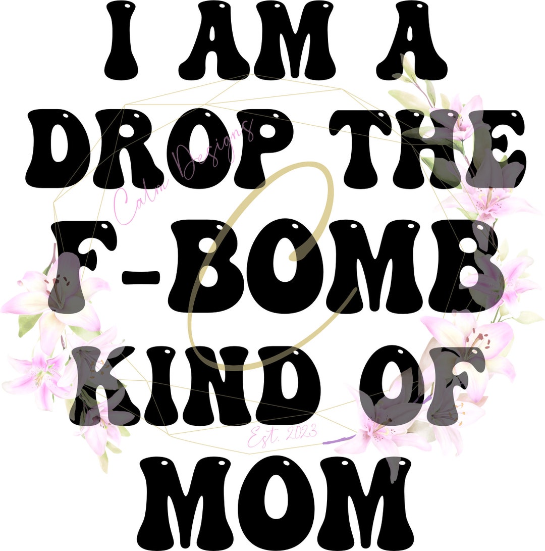 F-bomb Kind of Mom SVG - Etsy