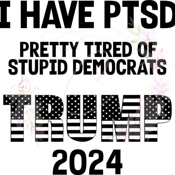 PTSD ... Pretty Tired of Stupid Democrats SVG